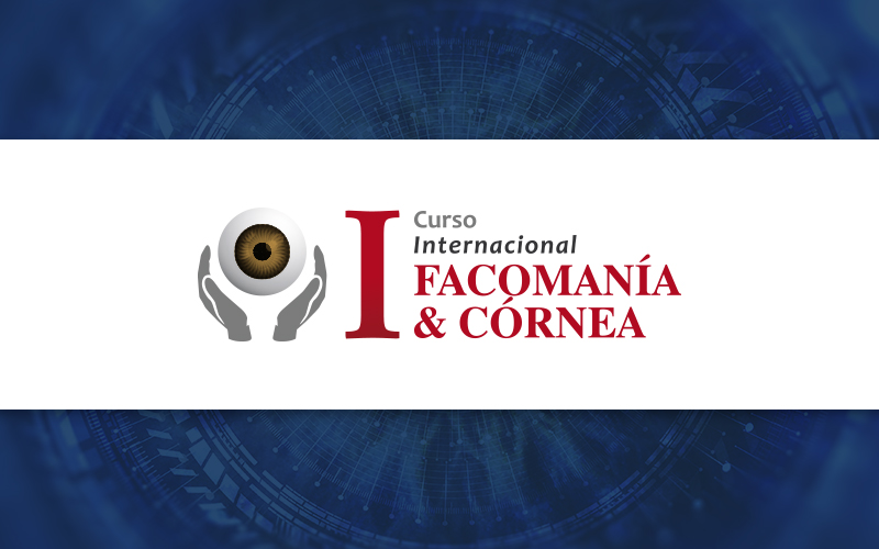 I Curso Internacional – Facomanía & Córnea 2019