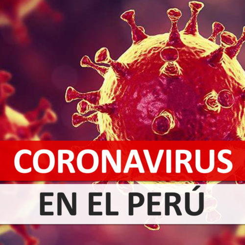 (VIDEO) El Coronavirus en el Perú (VIDEO) El Coronavirus en el Perú